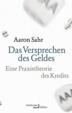 Monografie: Das Versprechen Des Geldes. Eine Praxistheorie Des Kredits. Hamburg 2017